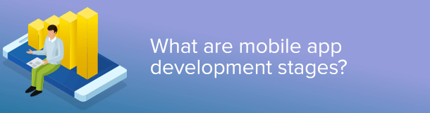 what are mobile app development stages